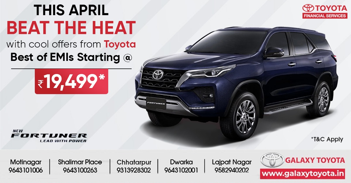 April offer on Toyota Fortuner at Galaxy Toyota Showrrom Delhi
