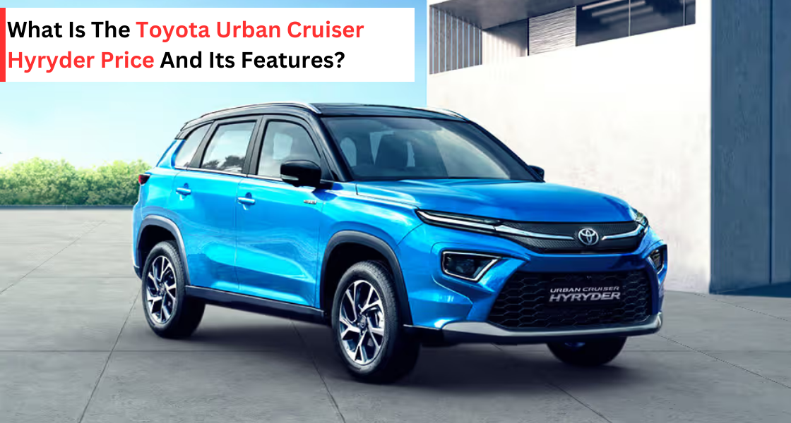 Toyota Urban Cruiser Hyryder price - galaxy toyota