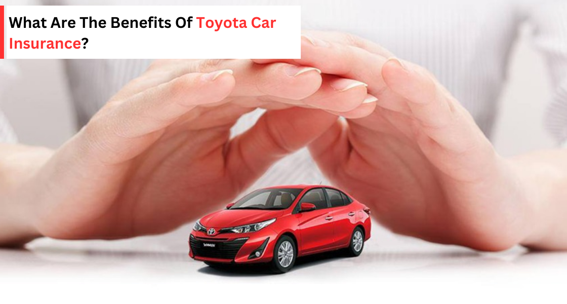 toyota car insurance - galaxy toyota