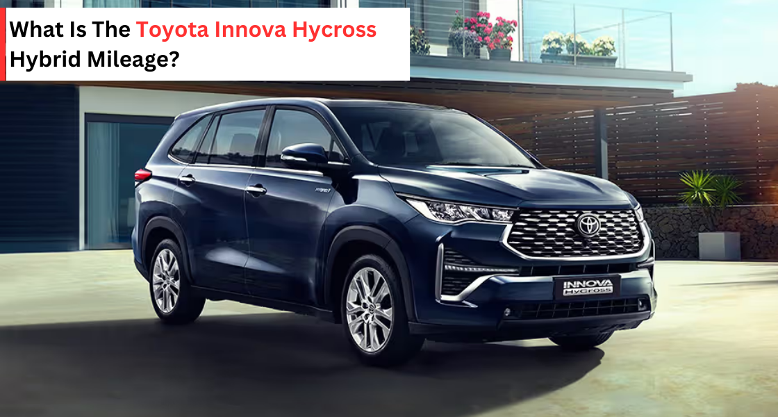 Toyota Innova Hycross Hybrid mileage - galaxy toyota