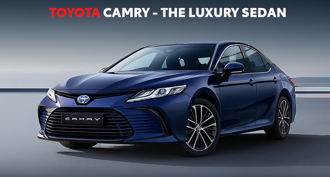 Toyota Camry the Perfect Luxurious Sedan